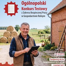 Plakat o VII Ogólnopolskim Konkursie Testowym z Zakresu Bezpiecznej Pracy w Gospodarstwie Rolnym „Rola rolnika, by upadku unikał”
