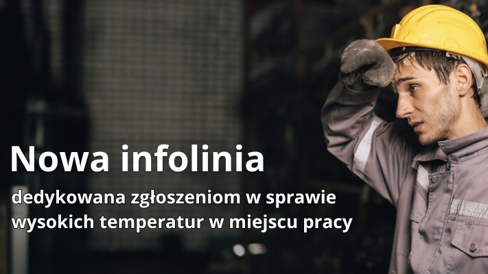 Nowa infolinia dedykowana zgłoszeniom w sprawie wysokich temperatur w miejscu pracy
