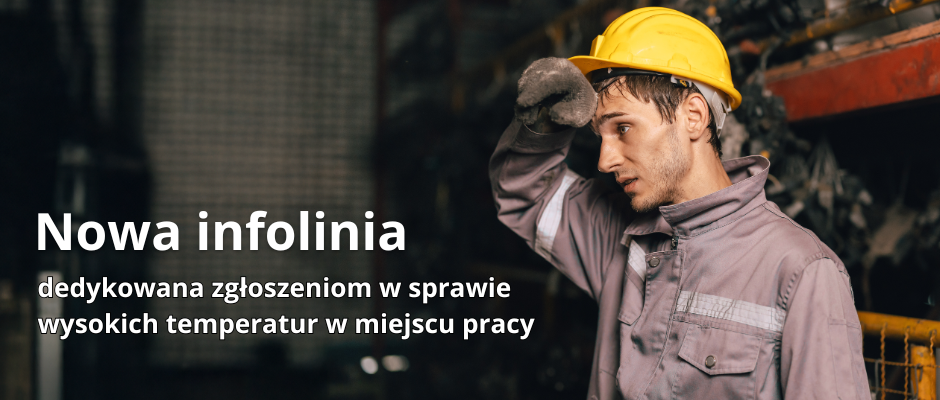 Grafika z tekstem nowa infolinia dedykowana zgłoszeniom w sprawie wysokich temperatur w miejscu pracy