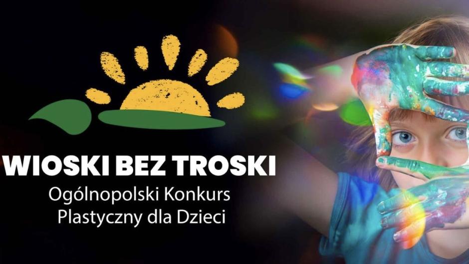 XVI Ogólnopolski Konkurs Plastyczny dla Dzieci „Wioski bez troski”